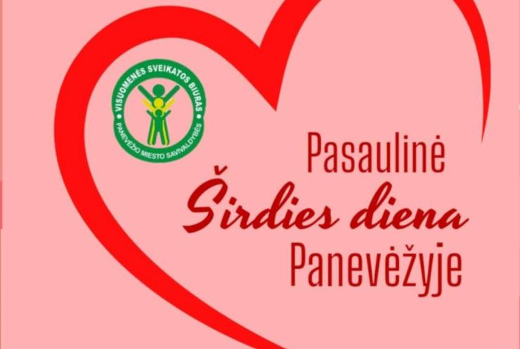 PASAULINĖS ŠIRDIES DIENOS PROGRAMA PANEVĖŽYJE Prevencinė akcija “ŠIRDIES RITMU“